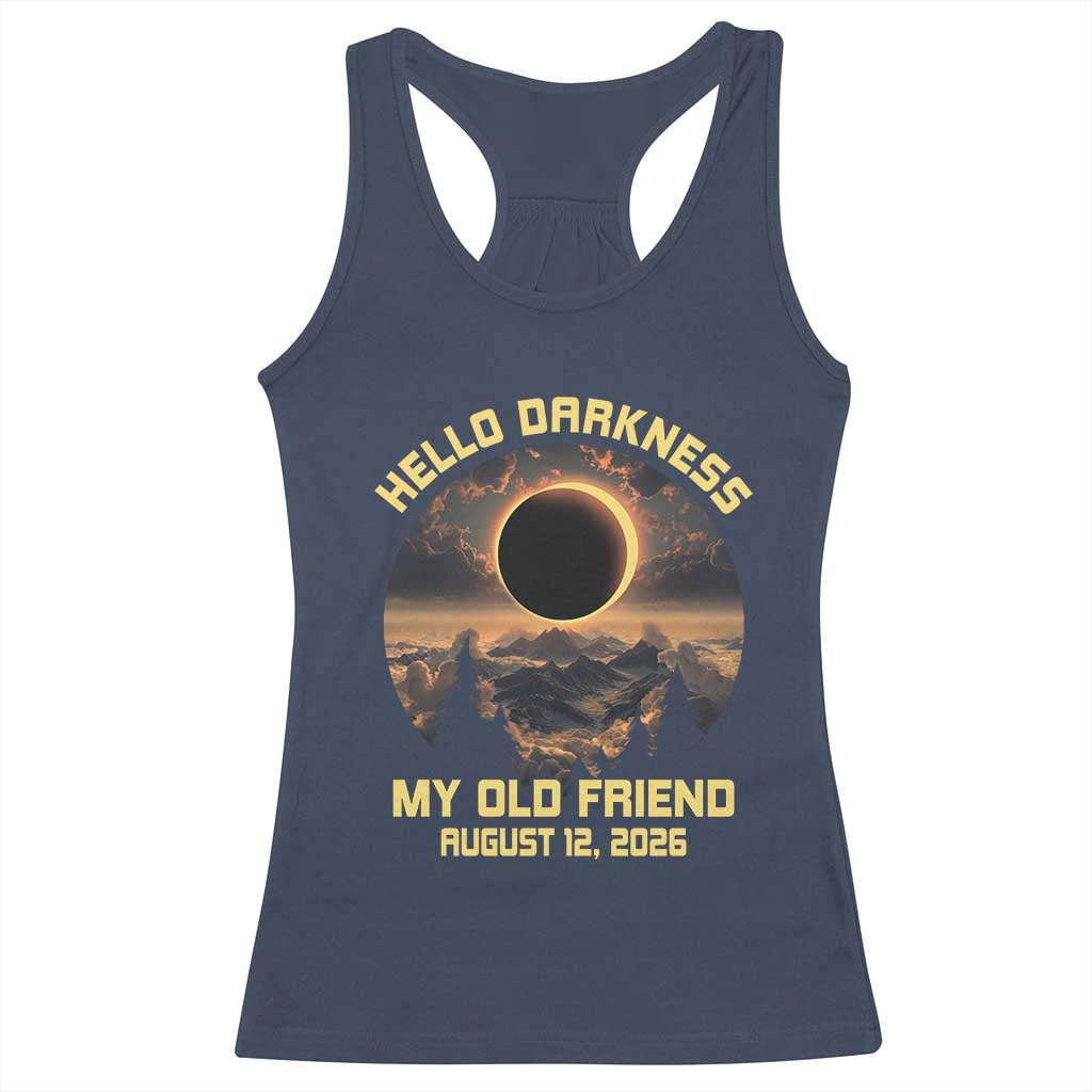 Hello Darkness My Old Friend August 12 2026 Racerback Tank Top Total Solar Eclipse Humorous Astronomy Gift TS02 Navy Print Your Wear