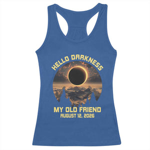 Hello Darkness My Old Friend August 12 2026 Racerback Tank Top Total Solar Eclipse Humorous Astronomy Gift TS02 Royal Blue Print Your Wear