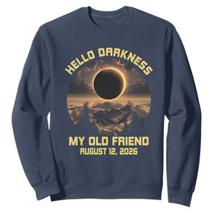 Hello Darkness My Old Friend August 12 2026 Sweatshirt Total Solar Eclipse Humorous Astronomy Gift TS02 Navy Print Your Wear