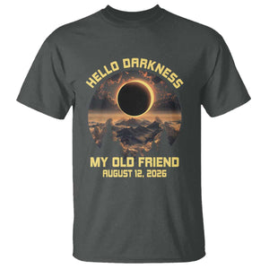 Hello Darkness My Old Friend August 12 2026 T Shirt Total Solar Eclipse Humorous Astronomy Gift TS02 Dark Heather Print Your Wear
