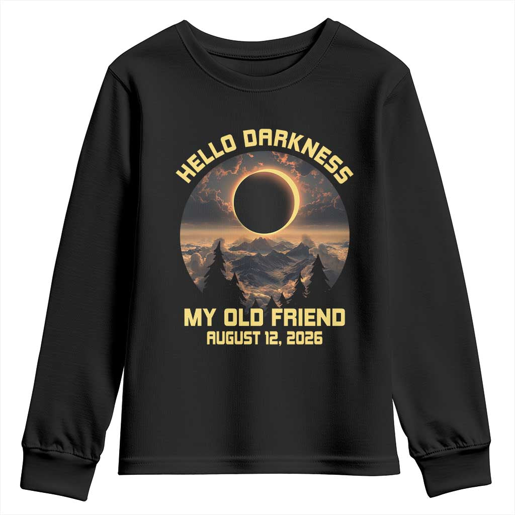 Hello Darkness My Old Friend August 12 2026 Youth Sweatshirt Total Solar Eclipse Humorous Astronomy Gift TS02 Black Print Your Wear