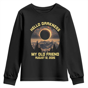 Hello Darkness My Old Friend August 12 2026 Youth Sweatshirt Total Solar Eclipse Humorous Astronomy Gift TS02 Black Print Your Wear