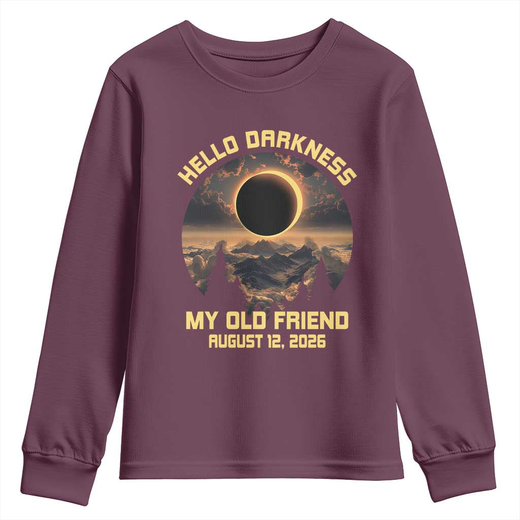 Hello Darkness My Old Friend August 12 2026 Youth Sweatshirt Total Solar Eclipse Humorous Astronomy Gift TS02 Maroon Print Your Wear