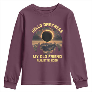 Hello Darkness My Old Friend August 12 2026 Youth Sweatshirt Total Solar Eclipse Humorous Astronomy Gift TS02 Maroon Print Your Wear