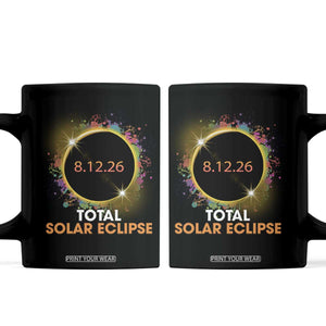 Colorful Paint Splatter 2026 Total Solar Eclipse Totality Astronomy Coffee Mug TS02 Black Print Your Wear