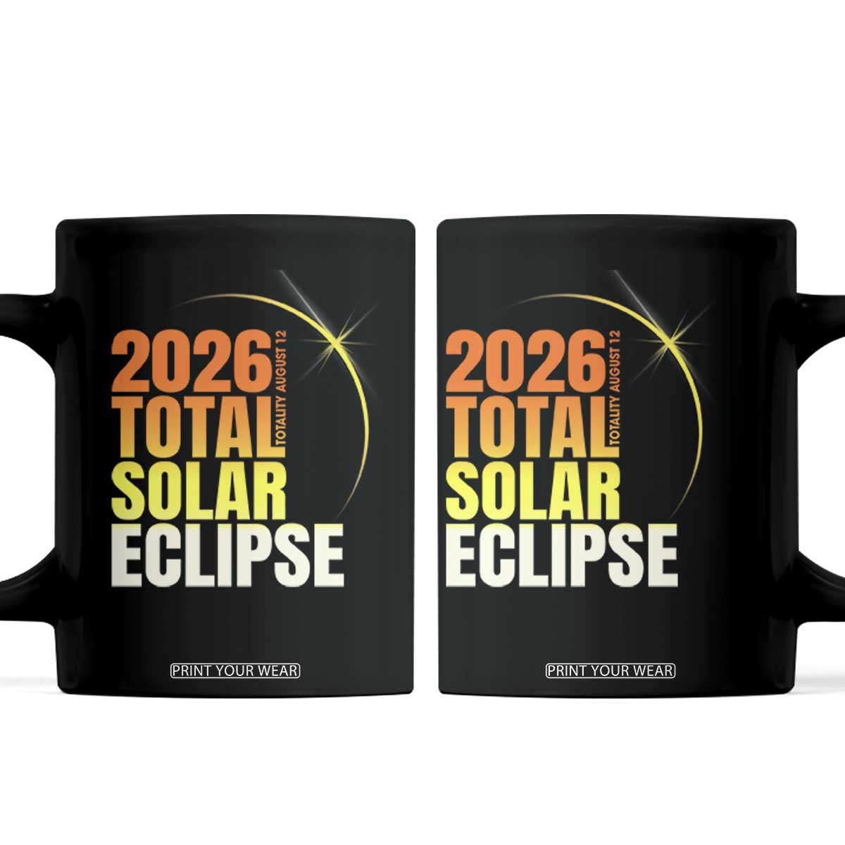 2026 Total Solar Eclipse August 12 Coffee Mug Totality Modern Space Graphic TS02 Black Print Your Wear
