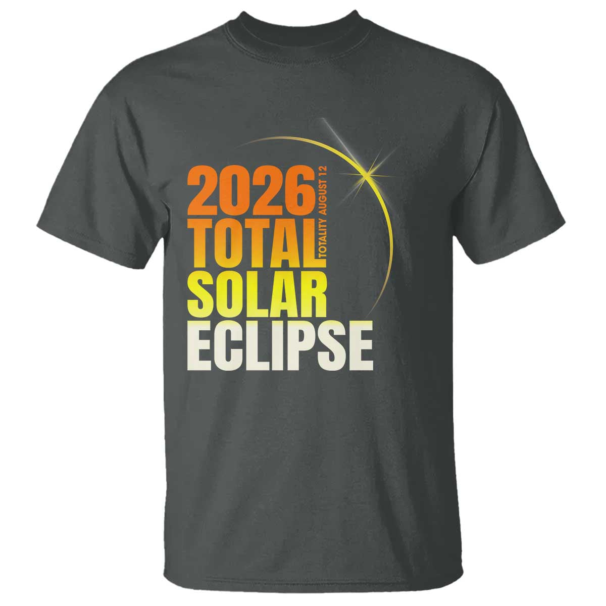 2026 Total Solar Eclipse August 12 T Shirt Totality Modern Space Graphic TS02 Dark Heather Print Your Wear
