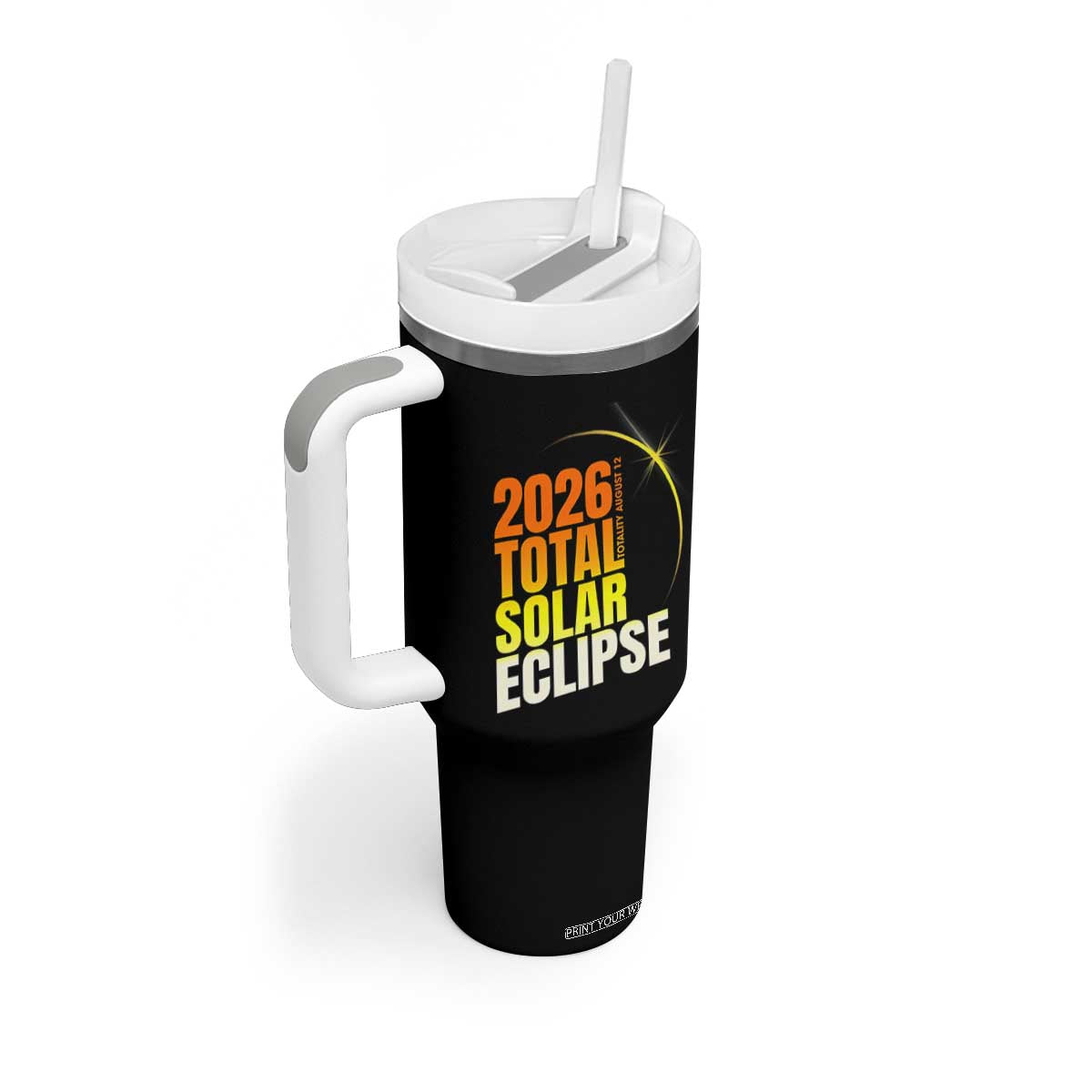 2026 Total Solar Eclipse August 12 Tumbler With Handle Totality Modern Space Graphic TS02 Print Your Wear