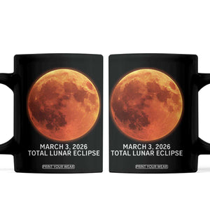 Blood Moon Total Lunar Eclipse March 3 2026 Coffee Mug Blood Moon Astronomy Souvenir Graphic TS02 Black Print Your Wear