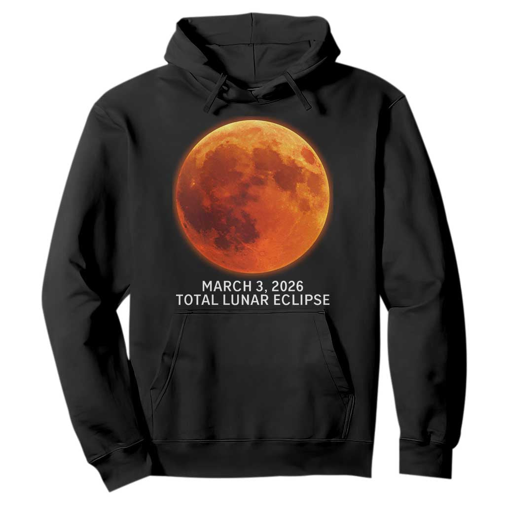 Blood Moon Total Lunar Eclipse March 3 2026 Hoodie Blood Moon Astronomy Souvenir Graphic TS02 Black Print Your Wear