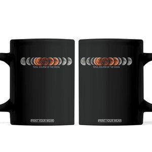 Total Eclipse of the Moon Phases Coffee Mug Blood Moon Space Astronomy Celestial Graphic TS02 Black Print Your Wear
