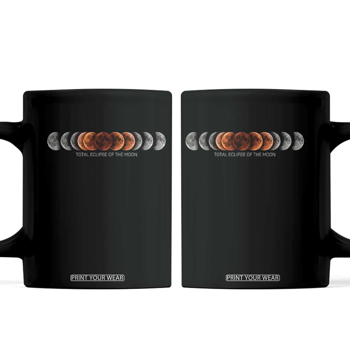 Total Eclipse of the Moon Phases Coffee Mug Blood Moon Space Astronomy Celestial Graphic TS02 Black Print Your Wear