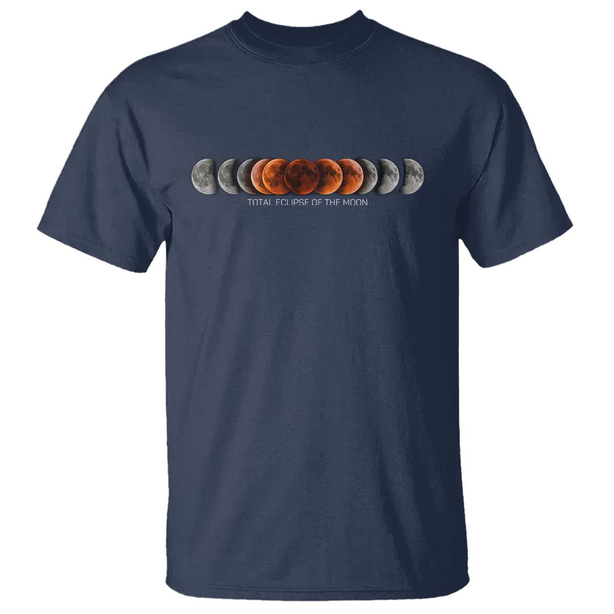 Total Eclipse of the Moon Phases T Shirt Blood Moon Space Astronomy Celestial Graphic TS02 Navy Print Your Wear