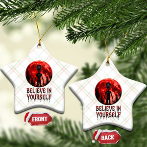 Creepy Alien Believe In Yourself Ceramic Ornament Funny Blood Moon Sci-Fi Horror Graphic TS02 Print Your Wear