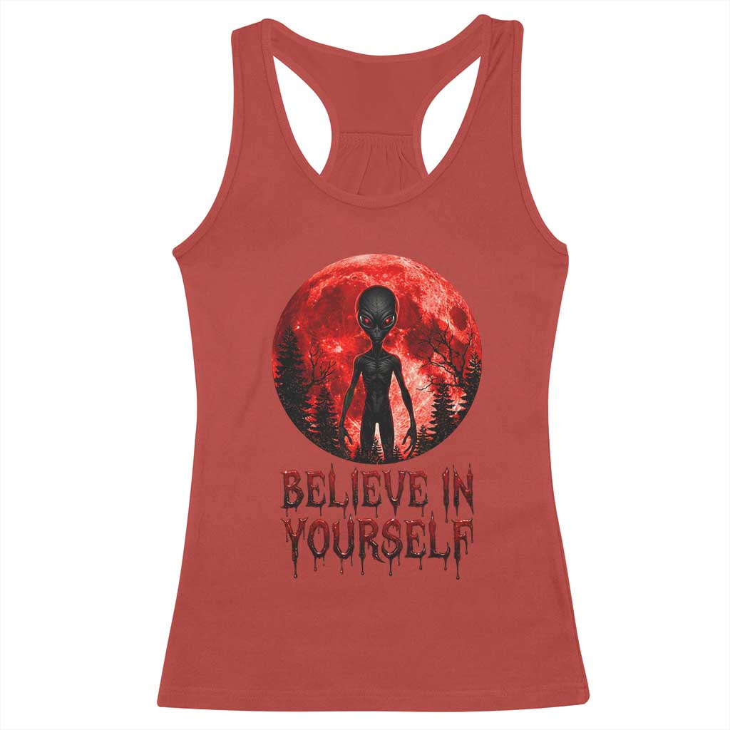 Creepy Alien Believe In Yourself Racerback Tank Top Funny Blood Moon Sci-Fi Horror Graphic TS02 Red Print Your Wear