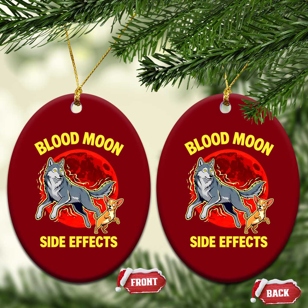 Funny Blood Moon Side Effects Wolf and Chihuahua Dog Humor Graphic Ceramic Ornament TS02 Print Your Wear