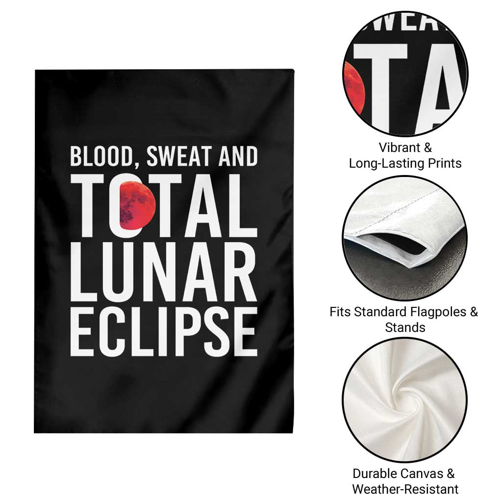 Blood Sweat and Total Lunar Eclipse Garden Flag Funny Astronomy Pun Graphic TS02 Print Your Wear