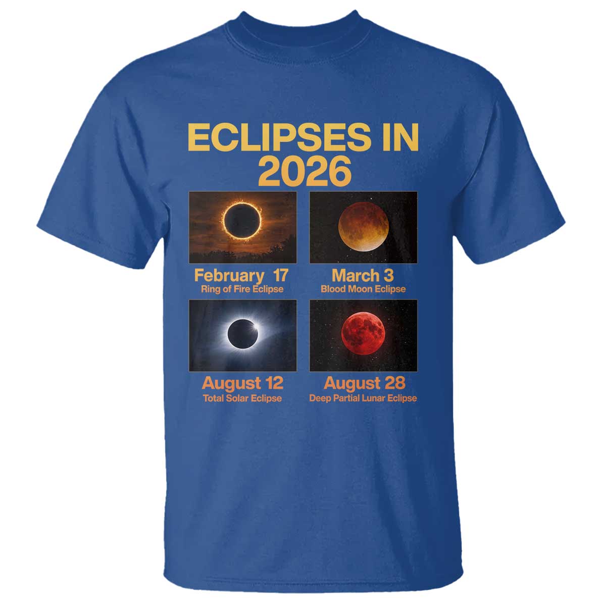 Eclipses in 2026 Celestial Calendar Infographic T Shirt Space Nerd Astronomy Gift Astrology Lover TS02 Royal Blue Print Your Wear