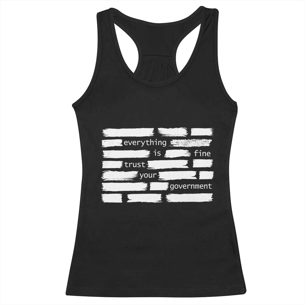 Everything Is Fine Trust Your Government Racerback Tank Top Sarcastic Flag Political Satire Humor TS02 Black Print Your Wear