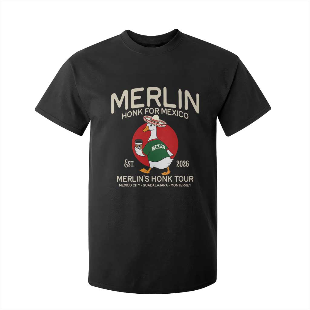 Merlin the Duck Honk Tour Mexico Retro Band Parody T Shirt For Kid Mexican Pride Soccer Locer Football Fans TS02 Black Print Your Wear