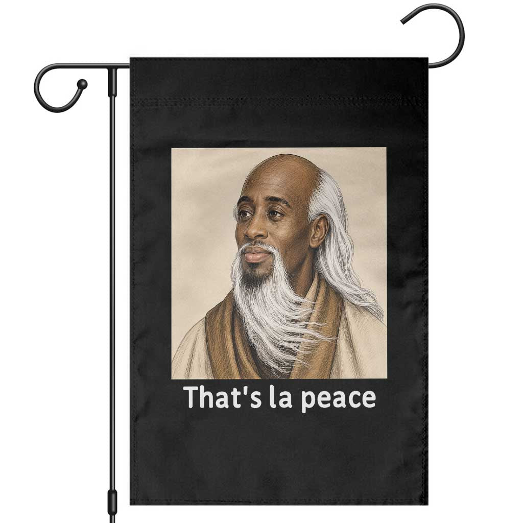 Thats La Peace Wise Sage Meme Garden Flag Ancient Zen Master Chill Inner Calm Sketch Art Graphic