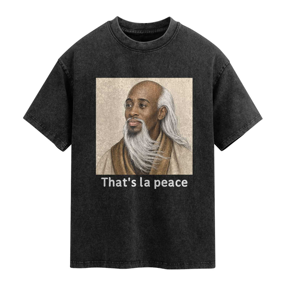 Thats La Peace Wise Sage Meme Washed Cotton T-Shirt Ancient Zen Master Chill Inner Calm Sketch Art Graphic