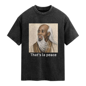 Thats La Peace Wise Sage Meme Washed Cotton T-Shirt Ancient Zen Master Chill Inner Calm Sketch Art Graphic