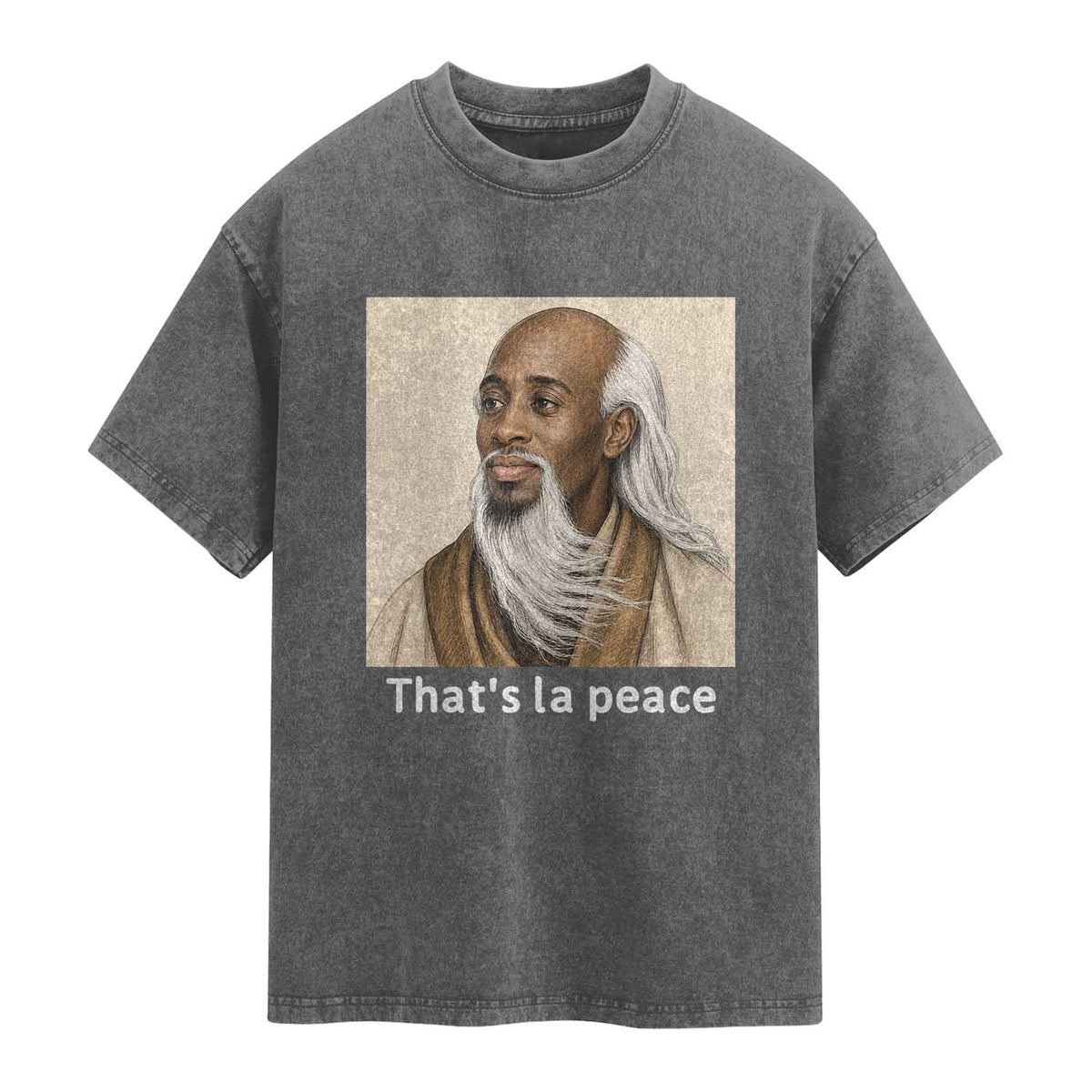 Thats La Peace Wise Sage Meme Washed Cotton T-Shirt Ancient Zen Master Chill Inner Calm Sketch Art Graphic