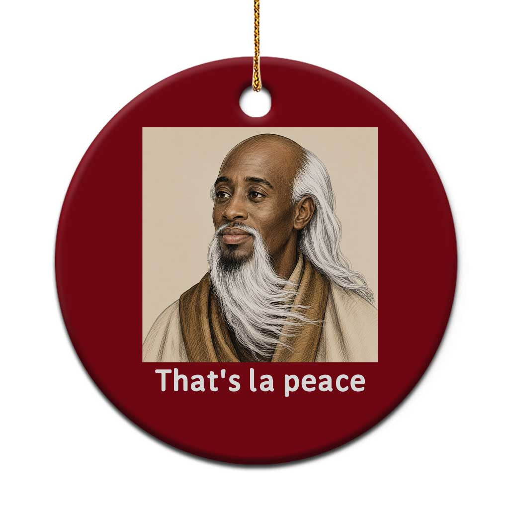 Thats La Peace Wise Sage Meme Ceramic Ornament Ancient Zen Master Chill Inner Calm Sketch Art Graphic