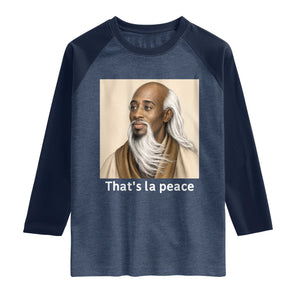 Thats La Peace Wise Sage Meme Raglan Shirt Ancient Zen Master Chill Inner Calm Sketch Art Graphic