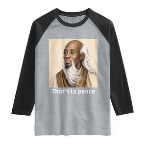 Thats La Peace Wise Sage Meme Raglan Shirt Ancient Zen Master Chill Inner Calm Sketch Art Graphic