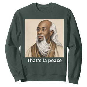 Thats La Peace Wise Sage Meme Sweatshirt Ancient Zen Master Chill Inner Calm Sketch Art Graphic