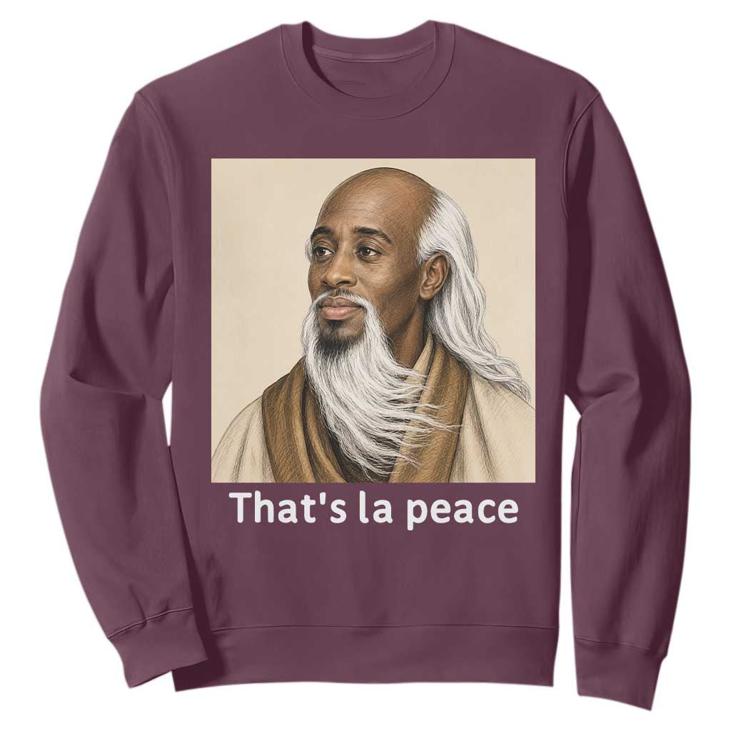 Thats La Peace Wise Sage Meme Sweatshirt Ancient Zen Master Chill Inner Calm Sketch Art Graphic