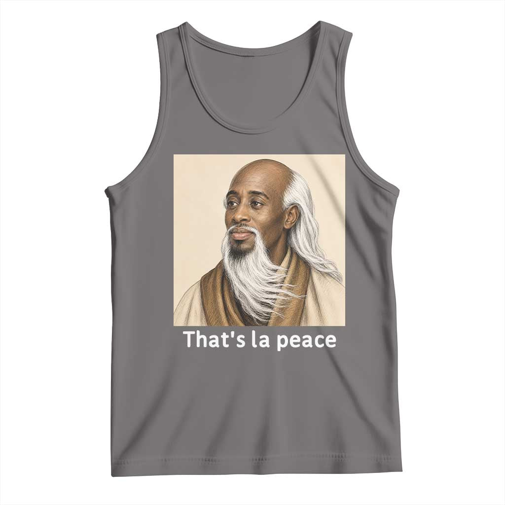 Thats La Peace Wise Sage Meme Tank Top Ancient Zen Master Chill Inner Calm Sketch Art Graphic