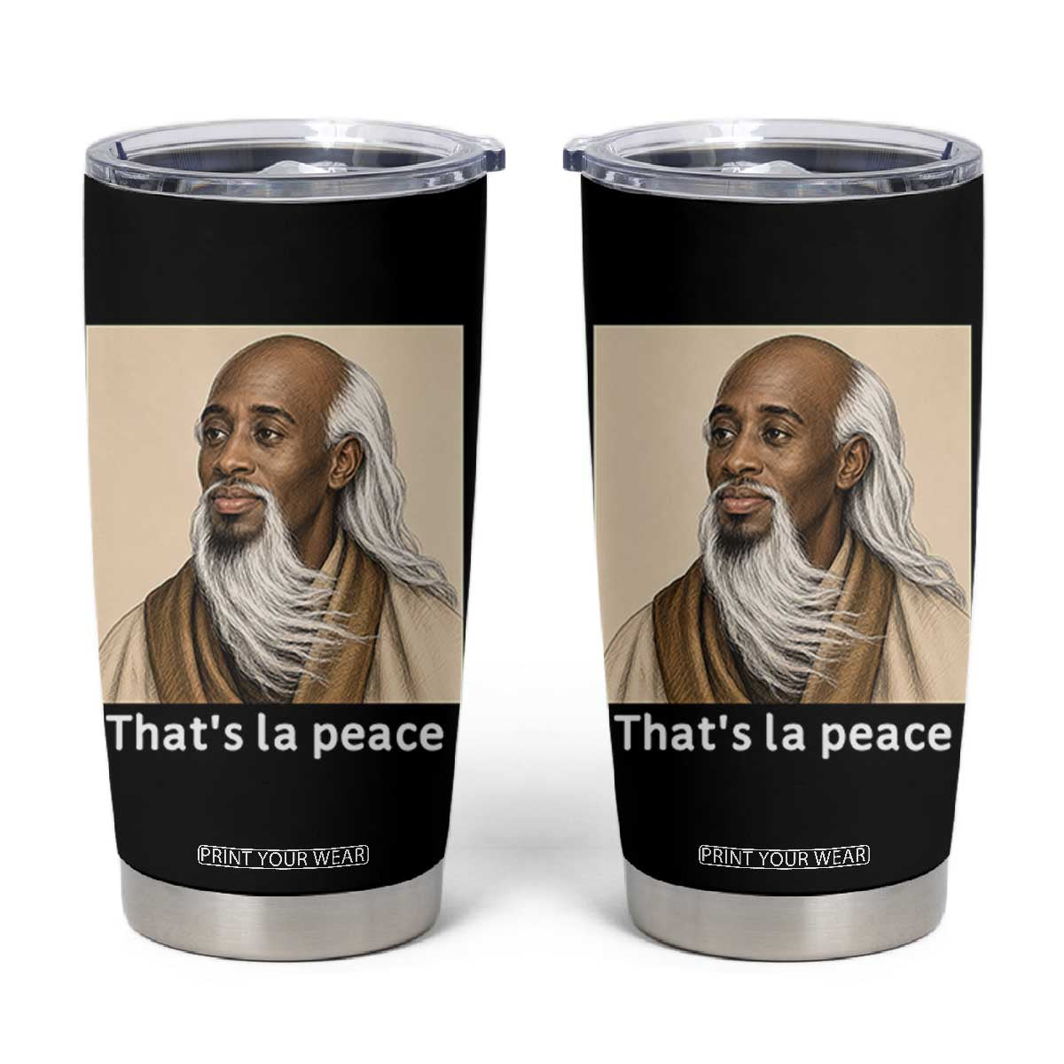 Thats La Peace Wise Sage Meme Tumbler Cup Ancient Zen Master Chill Inner Calm Sketch Art Graphic