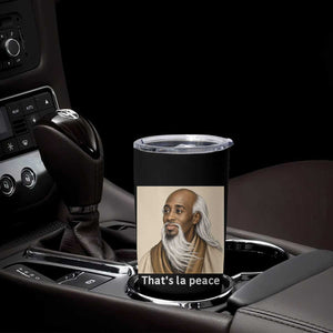 Thats La Peace Wise Sage Meme Tumbler Cup Ancient Zen Master Chill Inner Calm Sketch Art Graphic
