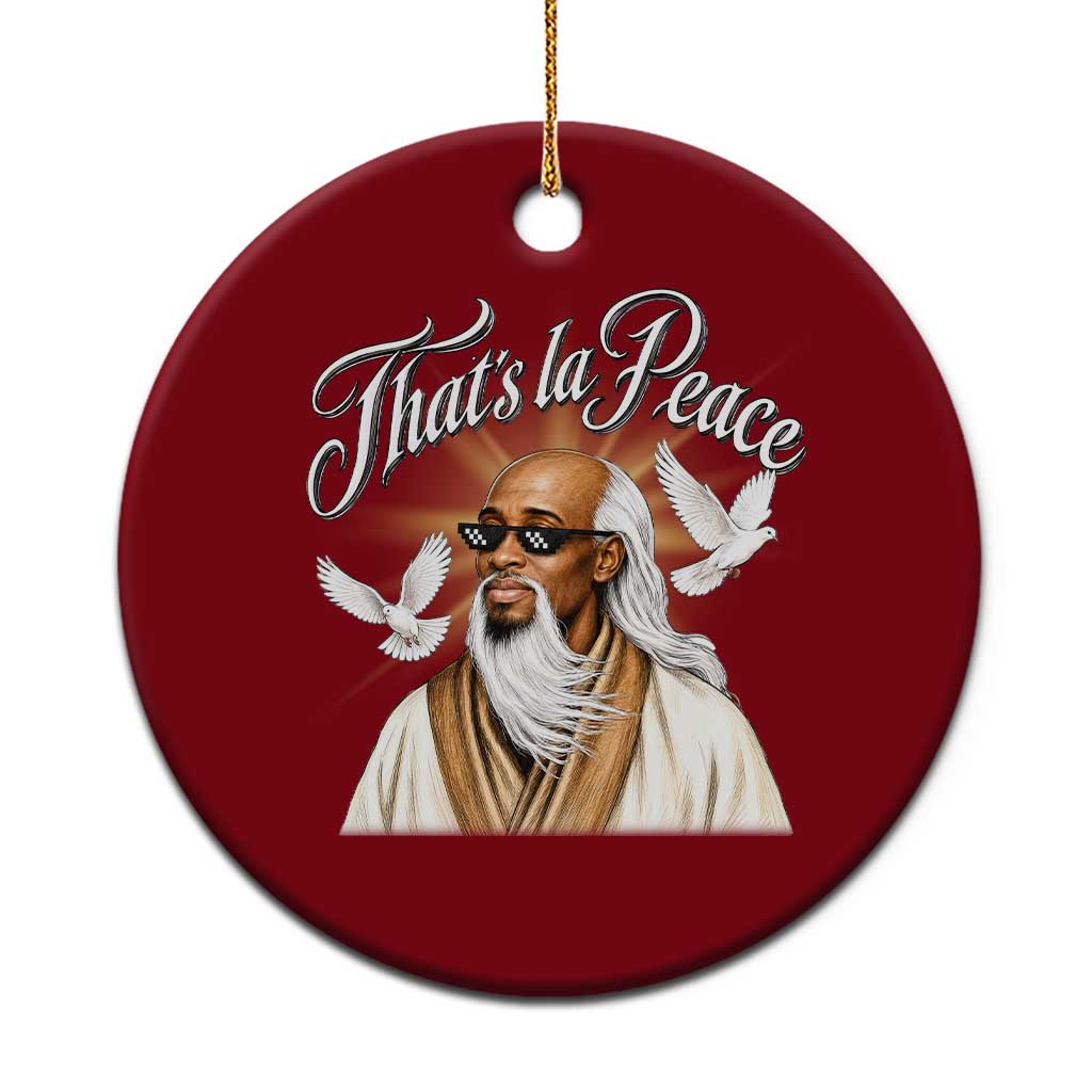 Thats La Peace Thug Life Wise Sage Meme Ceramic Ornament Vintage Ancient Zen Master Peace Dove Bootleg Graphic