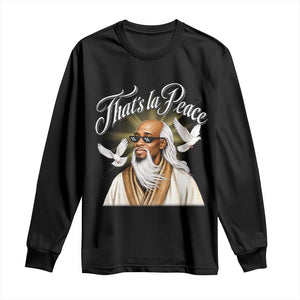 Thats La Peace Thug Life Wise Sage Meme Long Sleeve Shirt Vintage Ancient Zen Master Peace Dove Bootleg Graphic