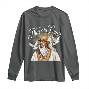 Thats La Peace Thug Life Wise Sage Meme Long Sleeve Shirt Vintage Ancient Zen Master Peace Dove Bootleg Graphic