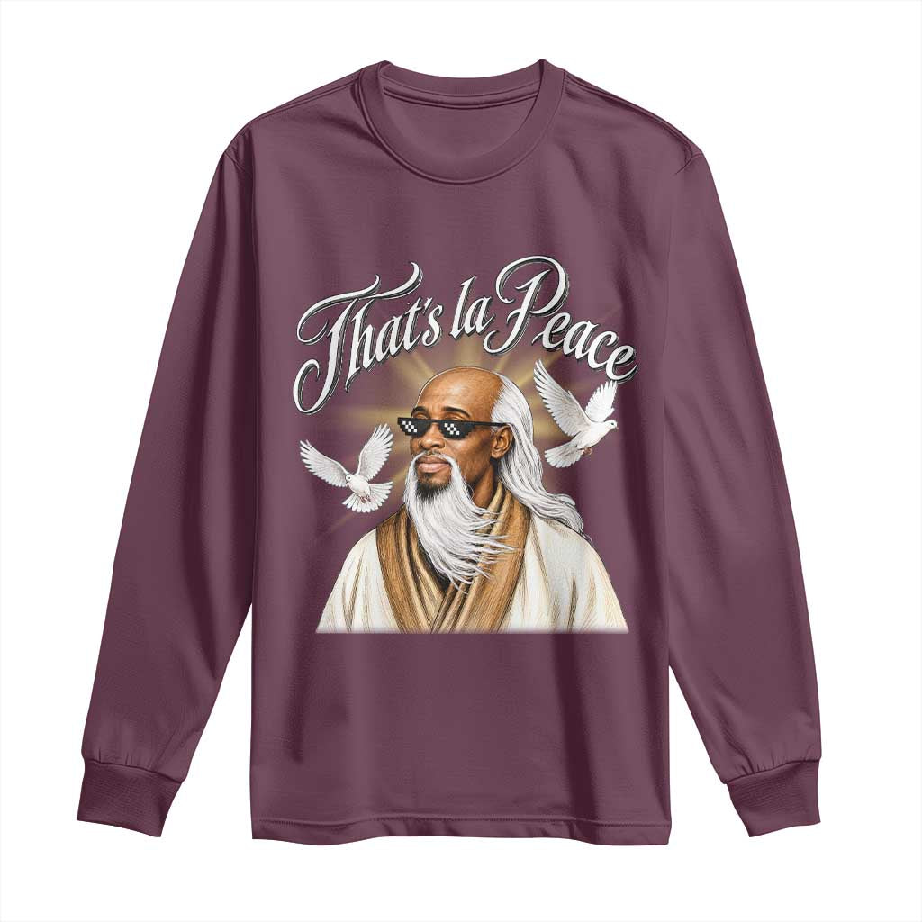 Thats La Peace Thug Life Wise Sage Meme Long Sleeve Shirt Vintage Ancient Zen Master Peace Dove Bootleg Graphic