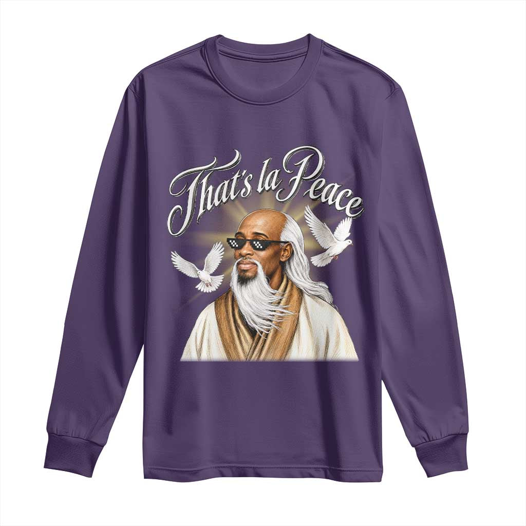 Thats La Peace Thug Life Wise Sage Meme Long Sleeve Shirt Vintage Ancient Zen Master Peace Dove Bootleg Graphic