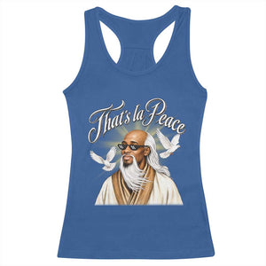Thats La Peace Thug Life Wise Sage Meme Racerback Tank Top Vintage Ancient Zen Master Peace Dove Bootleg Graphic