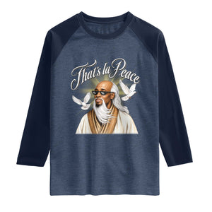 Thats La Peace Thug Life Wise Sage Meme Raglan Shirt Vintage Ancient Zen Master Peace Dove Bootleg Graphic
