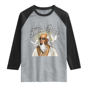 Thats La Peace Thug Life Wise Sage Meme Raglan Shirt Vintage Ancient Zen Master Peace Dove Bootleg Graphic