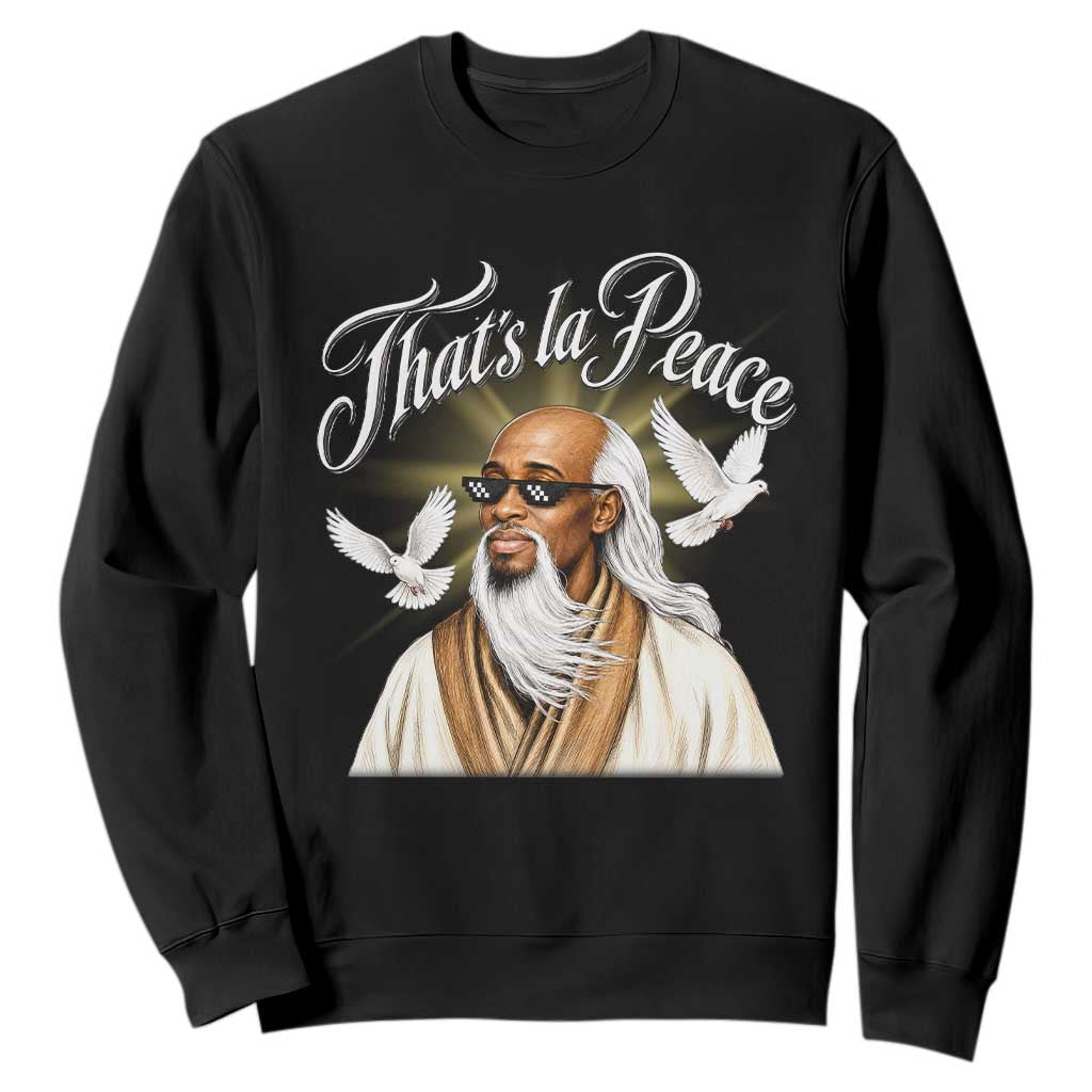 Thats La Peace Thug Life Wise Sage Meme Sweatshirt Vintage Ancient Zen Master Peace Dove Bootleg Graphic