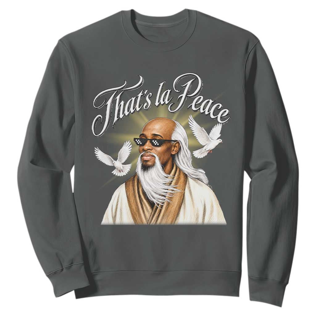 Thats La Peace Thug Life Wise Sage Meme Sweatshirt Vintage Ancient Zen Master Peace Dove Bootleg Graphic