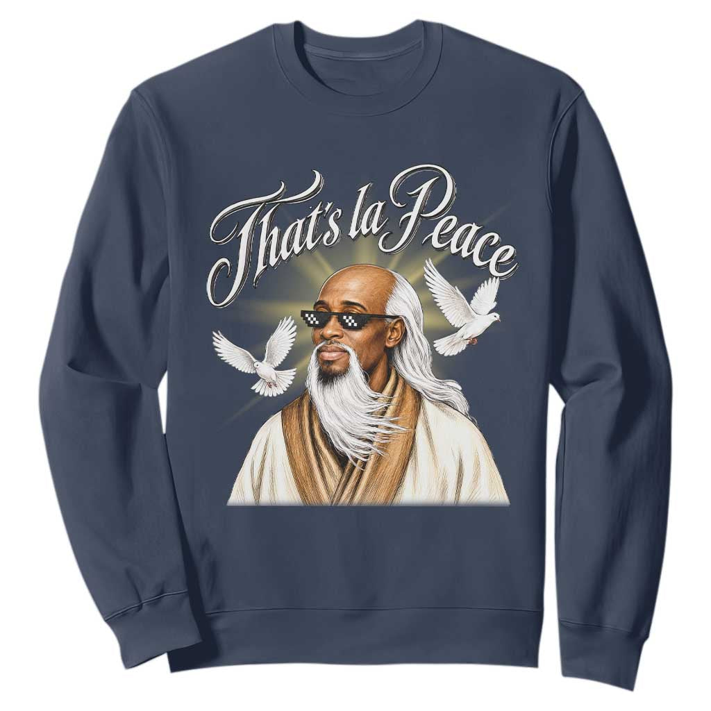 Thats La Peace Thug Life Wise Sage Meme Sweatshirt Vintage Ancient Zen Master Peace Dove Bootleg Graphic