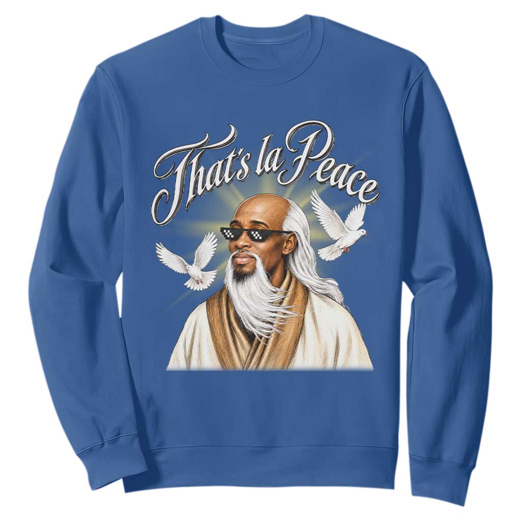 Thats La Peace Thug Life Wise Sage Meme Sweatshirt Vintage Ancient Zen Master Peace Dove Bootleg Graphic