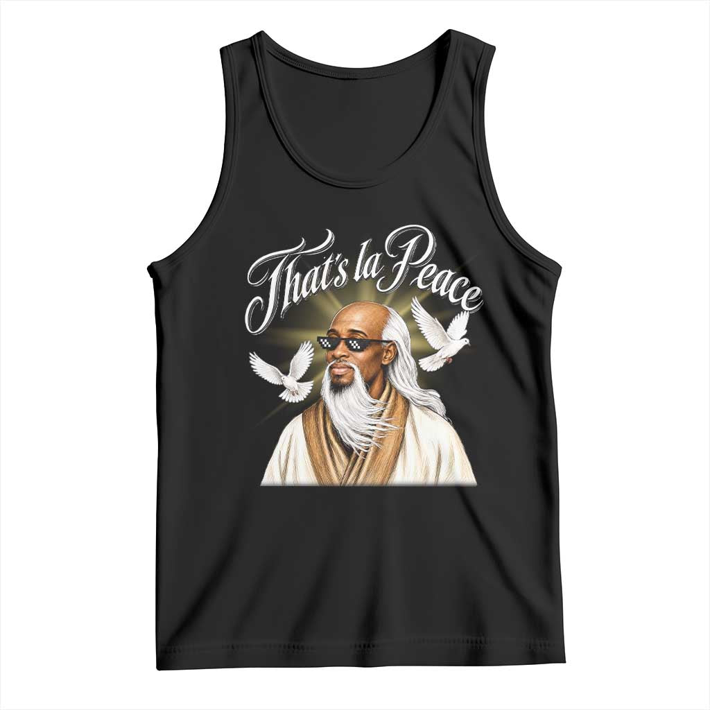 Thats La Peace Thug Life Wise Sage Meme Tank Top Vintage Ancient Zen Master Peace Dove Bootleg Graphic