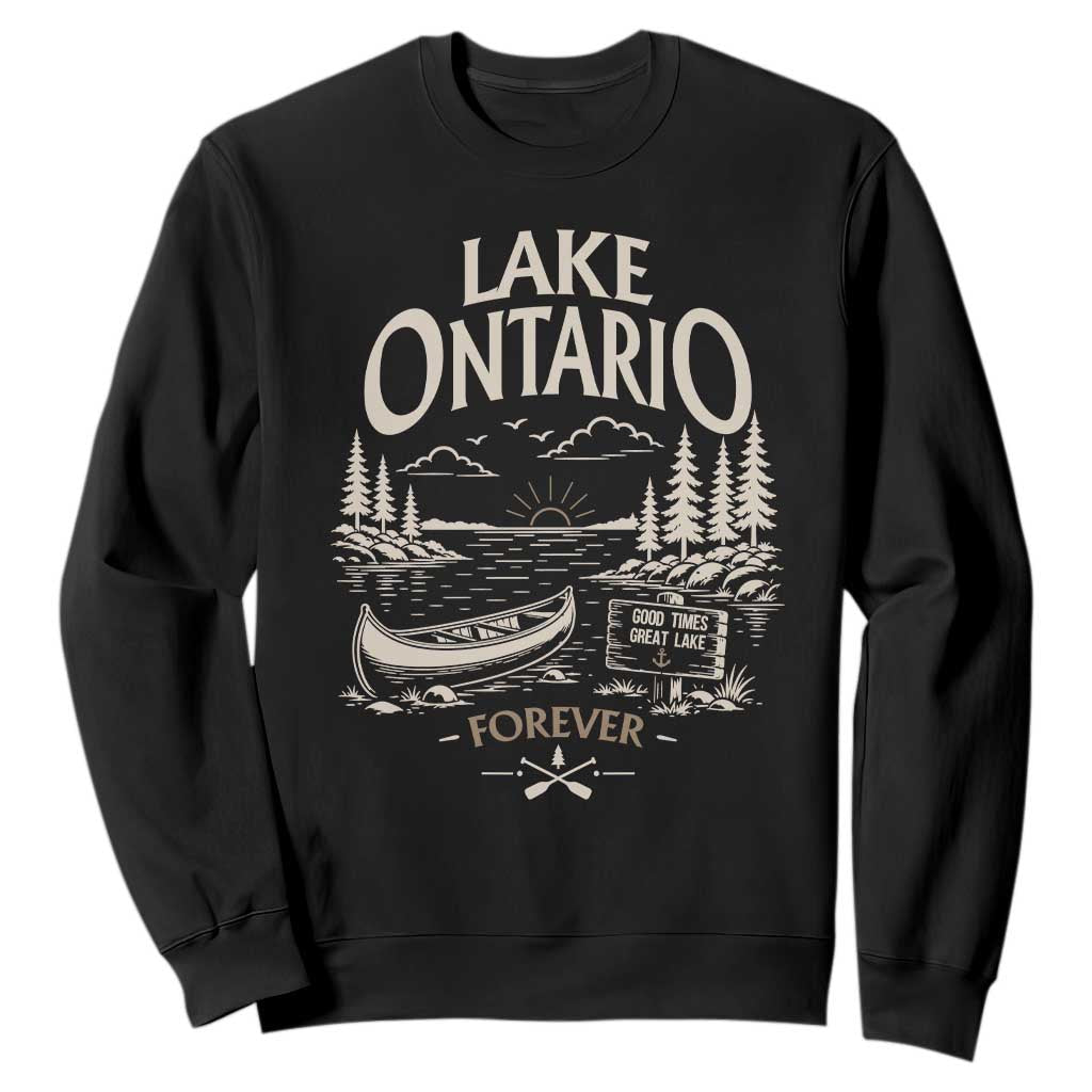 Lake Ontario Good Times Great Lake Forever Sweatshirt Canoe Camping Outdoor Gift